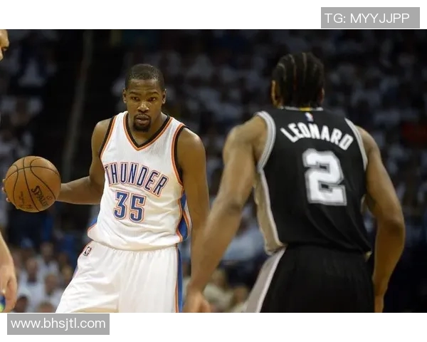 伦纳德与杜兰特对决结果揭晓谁才是真正的篮球巨星