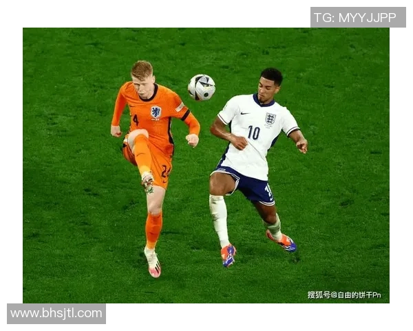 荷兰与英格兰精彩对决现场直播全程回顾与分析